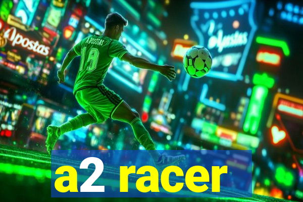 a2 racer - riscando o asfalto assistir